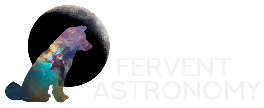 Fervent Astronomy - For the Love of Space!